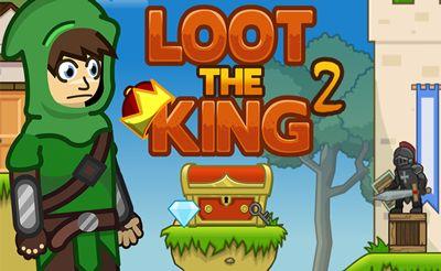 Loot The King 2