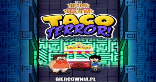 Victor and Valentino Taco Terror